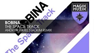 Bobina  The Space Track Andrew Rayel Stadium Remix [upl. by Cordeelia]