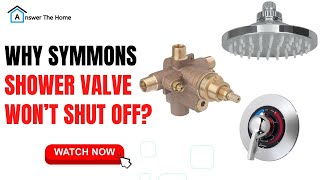 Symmons Shower Valve Won’t Shut Off Know Why [upl. by Perice449]