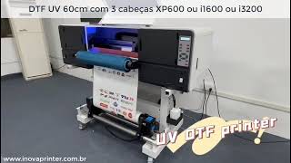 Impressora DTF UV 60cm com 3 cabeças XP600 ou i1600 ou i3200 [upl. by Nona]