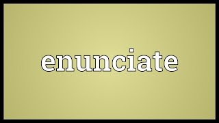 Enunciate Meaning [upl. by Eile]