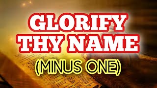 GLORIFY THY NAME  Instrumental with Lyrics [upl. by Moon501]