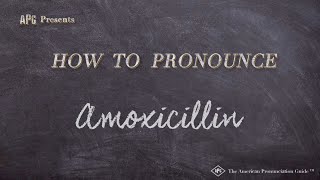 How to Pronounce Amoxicillin Real Life Examples [upl. by Clippard]