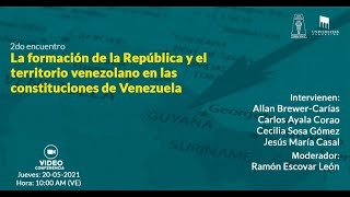 La formación de la República y el territorio venezolano en las constituciones de Venezuela [upl. by Lud]