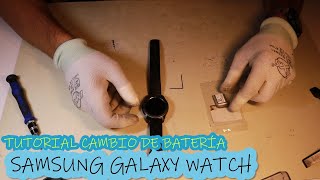 Tutorial Cambio de batería Samsung Galaxy Watch [upl. by Nnaihs]