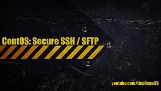 CentOS 7  Further Secure SFTP [upl. by Eanom]