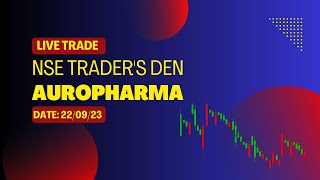 AUROPHARMA LIVE TRADE 22nd SEPTEMBER 2023 [upl. by Lohse112]