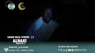 KADAN DAGA CIKIN ALHAKI SEASON 2 EPISODE 14 SM [upl. by Annaili]