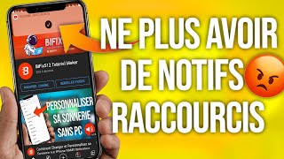 Comment NE PLUS AVOIR DE NOTIFICATIONS RACCOURCIS des Applications personnalisées [upl. by Htrag]