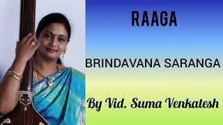 BRINDAVANA SARANGA by Vid Suma Venkatesh [upl. by Donohue320]