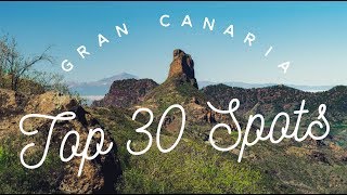 Gran Canaria  Top 30 Spots  Unsere Lieblingsorte auf Gran Canaria [upl. by Pryce47]