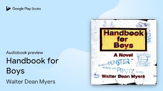 Handbook for Boys by Walter Dean Myers · Audiobook preview [upl. by Nohtiek]