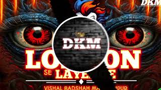 LONDIYA LONDON SE LAYENGE 🔥DJ REMIX BY DJ VISHAL BADSHAH MAURANIPUR ❤️‍🔥djremix djmix [upl. by Mowbray]