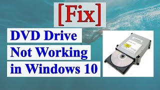 Fix DVD Drive Not Working in Windows 10 [upl. by Gristede]