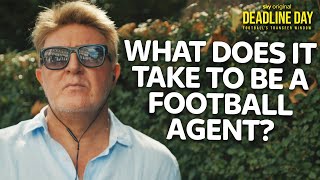 What does it take to be a football agent  Deadline Day  Sky Documentaries [upl. by Truman]