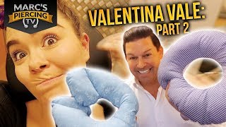 💉 VALENTINA VALE SPECIAL 💉 Part 22 💉 Marcs Piercing TV [upl. by Wong]