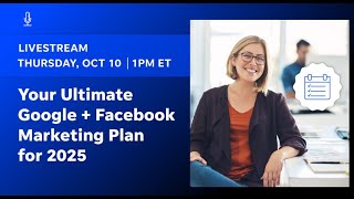 Livestream Your Ultimate Google  Facebook Marketing Plan for 2025 [upl. by Lleumas939]