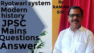 ryotwari system modern history jpsc mains exam questions and answers by Raman sir paper 3 [upl. by Cyndy]