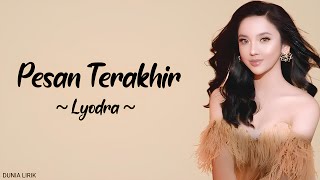 Pesan Terakhir Lyodra Lirik [upl. by Ennayehc72]