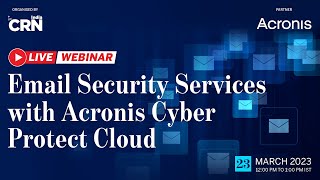 Email Security Services with Acronis Cyber Protect Cloud  Acronis  23rd Mar 2023 [upl. by Wesa263]