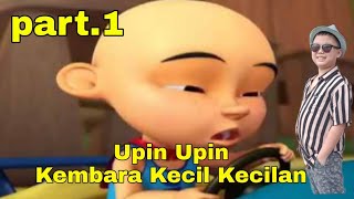 upin ipin kembara kecil kecilan [upl. by Knowles622]