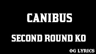 Canibus – Second Round Ko Lyrics [upl. by Mauchi]