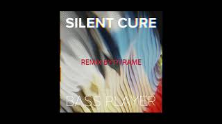 Silent Cure  Bass Player  Pyrame´s Dystopian Mix [upl. by Caton]