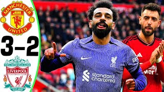 Manchester United vs Liverpool 32  All Goals and Highlights  2024 🔥 SALAH [upl. by Venu116]