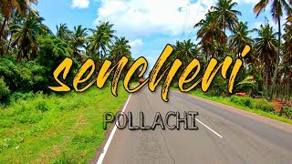 SENCHERI  POLLACHI TO PALLADAM  ENDLESSROADZ [upl. by Roddie]