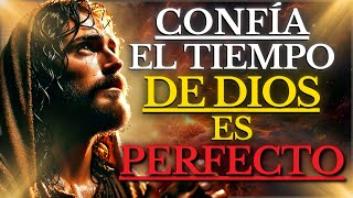 El TIEMPO de Dios es PERFECTO ESPERA SUELTA y CONFÍA  Todo llega a su debido tiempo [upl. by Sueddaht]