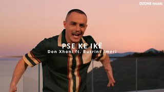 Don Xhoni ft Butrint Imeri  PSE KE IKE REMIX [upl. by Anyahc833]