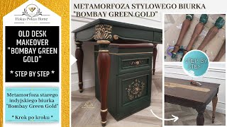 METAMORFOZA STAREGO BIURKA  Old desk makeover quotBOMBAY GREEN GOLDquot [upl. by Ajin]