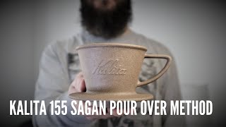 KALITA 155 SAGAN Pour Over Method [upl. by Auqenahc400]