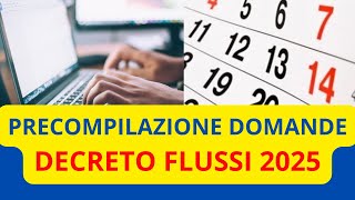 🔴 PRECOMPILAZIONE DOMANDE PER IL NULLA OSTA DECRETO FLUSSI 2025 [upl. by Nirrak826]