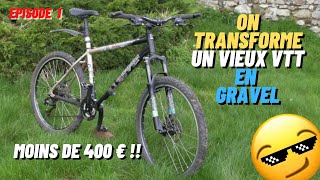 TRANSFORMER UN VIEUX VTT EN GRAVEL Spécial petit budget  Gravel DIY Episode 1  Introduction [upl. by Dagny608]