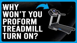 Why Wont Your Proform Treadmill Turn On How To Troubleshoot Proform Treadmill Not Powering On [upl. by Eannaj]