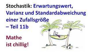 Erwartungswert Varianz und Standardabweichung einer Zufallsgröße Teil 11 b [upl. by Syah160]