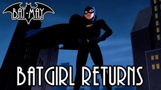 Batgirl Returns And The End Of An Era  BatMay [upl. by Prichard]