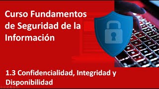 1 3 Confidencialidad Integridad y Disponibilidad [upl. by Shimkus]