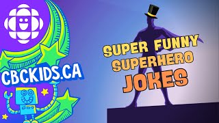 Super Funny Superhero Jokes  CBC Kids [upl. by Victoir]