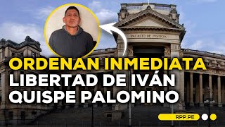 PJ ordenó la inmediata libertad de Iván Quispe Palomino CONEXIONRPP BREAKING [upl. by Notaes496]