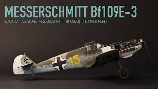 My First 132 Scale Kit  Eduard Messerschmitt Bf109E3  The Inner Nerd [upl. by Namia]