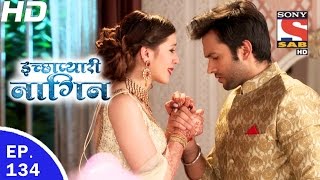 Icchapyaari Naagin  इच्छाप्यारी नागिन  Ep 134  31st Mar 2017 [upl. by Nhguavahs]