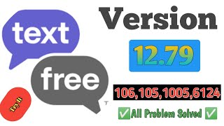 Textfree Version 1279New Method 100 Working🔥TextfreeNewUpdate 1005Solved TextfreeNewMethod [upl. by Atinrehs]