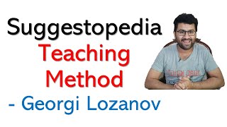 Language Teaching Methods Suggestopedia  The Suggestopedia Teaching Method [upl. by Irallih]