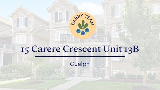 15 Carere Crescent Unit 13B  Guelph [upl. by Tserrof341]