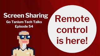 Screen Sharing  Go Tanium Tech Talks 54 [upl. by Trow]