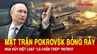 Toàn cảnh Quốc tế sáng 48 Nga hủy diệt loạt quotlá chắn thépquot Patriot mặt trận Pokrovsk bỏng rẫy [upl. by Aieka]