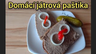 Domácí játrová paštika  recept na absolutně skvělou rychlou a levnou paštiku z kuřecích jater [upl. by Doowrehs]