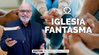 📽 quotIGLESIA FANTASMAquot  elpastorcaballero  PRÉDICAS CRISTIANAS [upl. by Ayekam]