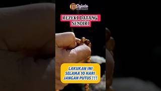 Rahasia Rezeki Berlimpah Lakukan ini selama 10 Hari berturutturut ‼️ [upl. by Bourn]